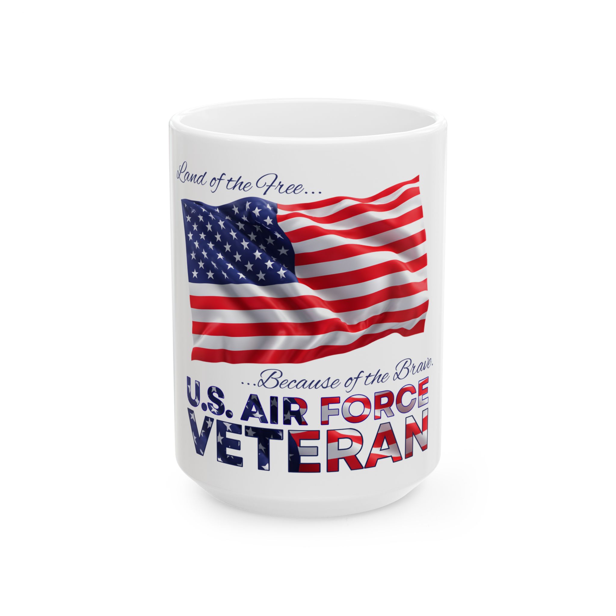 Veteran Mug — U.S. Air Force 'Land of the Free...Because of the Brave' Ceramic Coffee Cup 11oz/15oz - Image 5