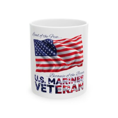 Veteran Mug — U.S. Marines ‘Land of the Free…Because of the Brave’ Ceramic Coffee Cup 11oz/15oz