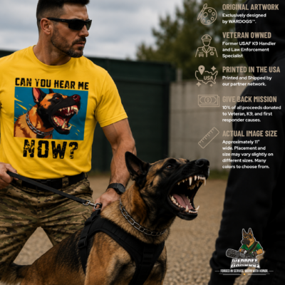 WARDOGS™ Belgian Malinois K9 Shirt – Can You Hear Me Now? Tactical Police & Military Working Dog Tee